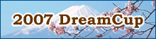 2007 DreamCup