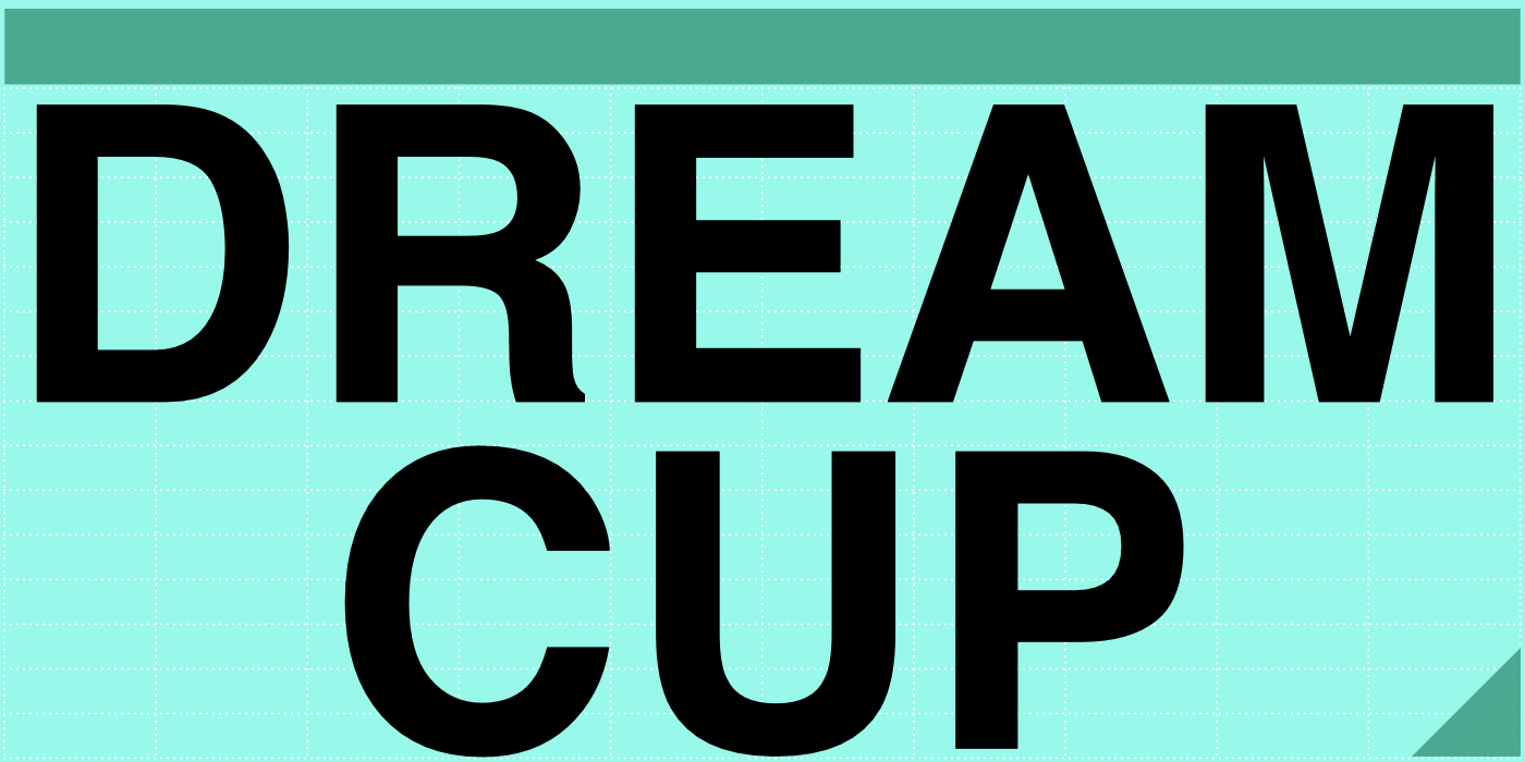 DREAM CUP